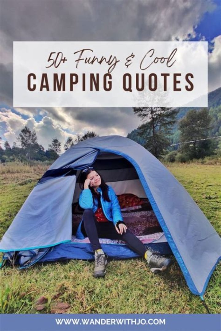 75 camping quotes to recap your fun experience with friends