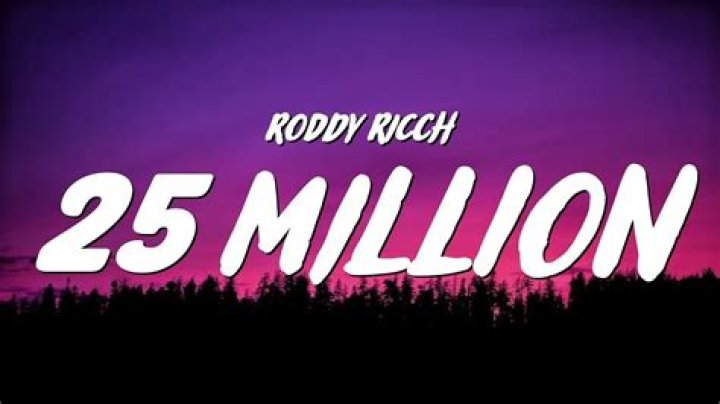 Lyrics & Translations of 25 Million by Roddy Ricch