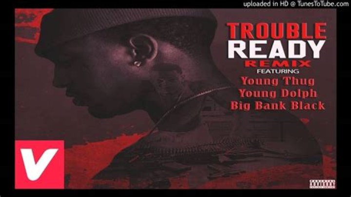 Lyrics & Translations of Ready (Remix) by Young Dolph & Trouble & Young Thug & Big Bank Black