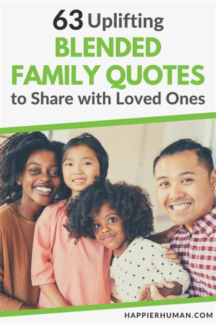 The Ultimate Guide To Blended Family Expressions: Quotes And Wisdom