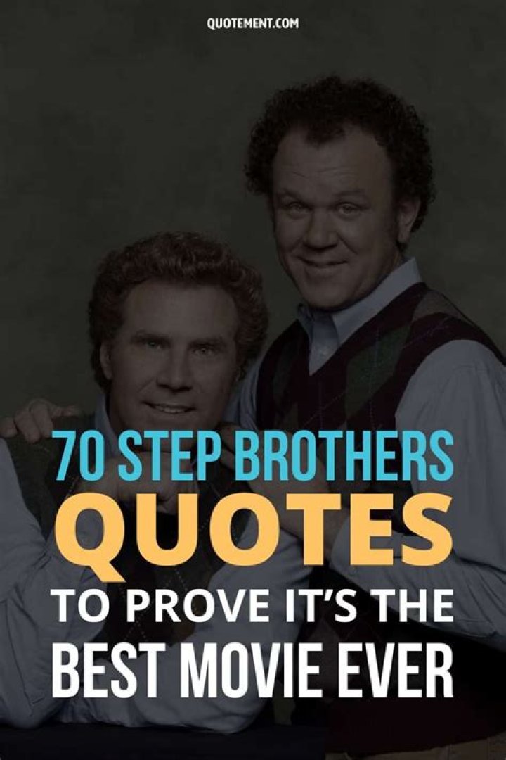 Ultimate Guide To Hilarious Step Brothers Quotes