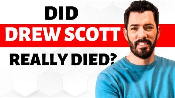 Uncovering The Truth: Did Drew Scott From Property Brothers Pass Away?
